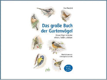 Laden Sie das Bild in den Galerie-Viewer, Das große Buch der Gartenvögel