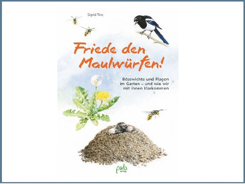 Friede den Maulwürfen